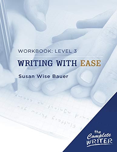 Writing with Ease: Level 3 Workbook – Level Three Workbook for Writing with Ease: Workbook Level 3: 0 (Complete Writer)