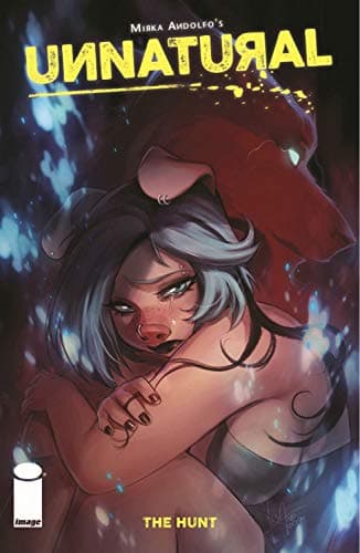 Unnatural Vol. 2: The Hunt