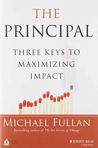 The Principal: Three Keys to Maximizing Impact