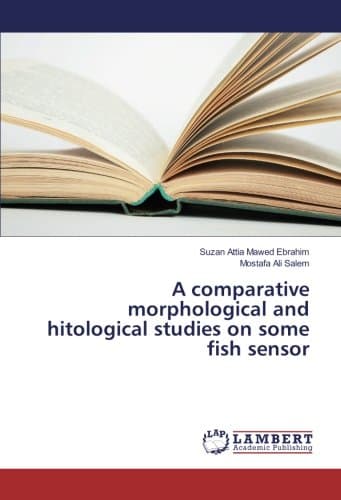 A comparative morphological and hitological studies on some fish sensor