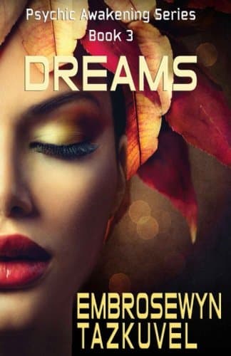 Dreams (Psychic Awakening Book 3)