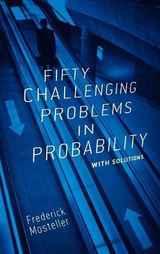Fifty Challenging Problems in Probability with Solutions (Dover Books on MaTHEMA 1.4tics)