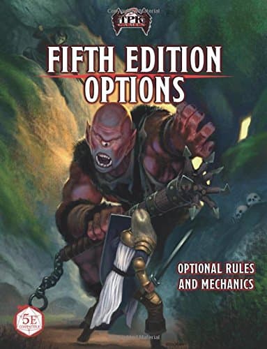 Fifth Edition Options: Optional Rules and Mechanics