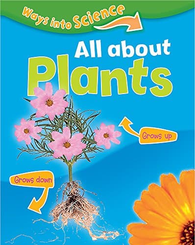 Ways Into Science: All About Plants