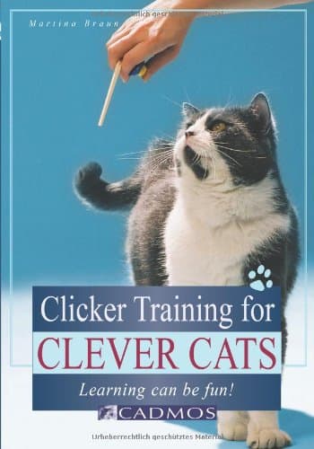 Clicker Training for Clever Cats: Learning can be fun!