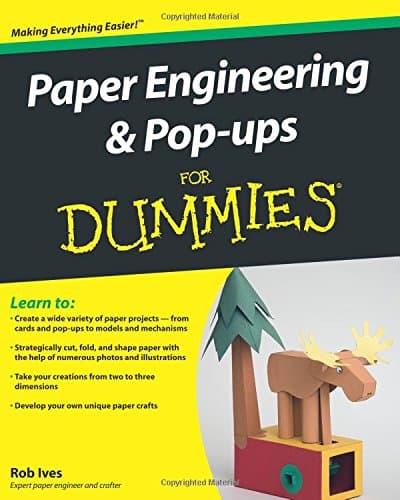 Paper Engineering and Pop-ups For Dummies