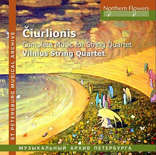 M.K. Ciurlionis - Complete Music for String Quartet