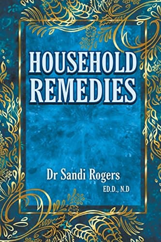 Household Remedies: Back to Basics
