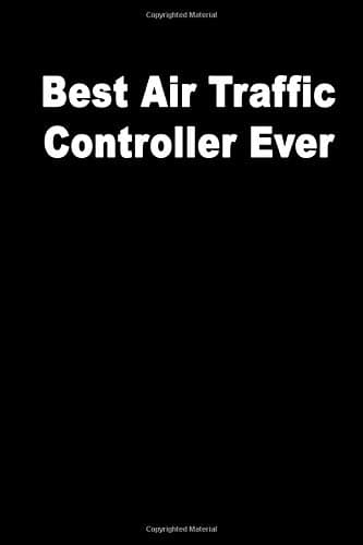 Best Air Traffic Controller Ever Paperback – April 24, 2019