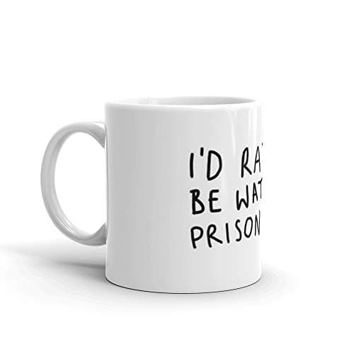 I'd rather be watching Prison Break 11 Oz Ceramic