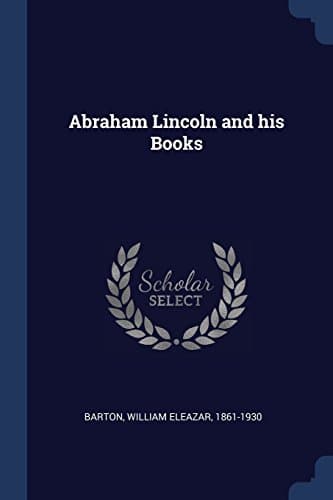 Abraham Lincoln and His Books