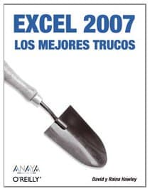 Excel 2007/ Excel Hacks: Los mejores trucos/ Tips & Tools for Streamlining Your Spreadsheets (Spanish Edition) (Spanish) Paperback – January 1, 2008