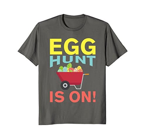 Cute Easter Eggs Hunt With Wheelbarrow For KidsHappy Easter Egg Hunt Is On! Gift T-Shirt For Men & Women