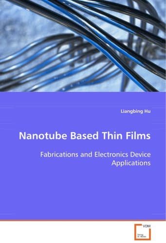 Nanotube Based Thin Films: Fabrications and Electronics Device Applications