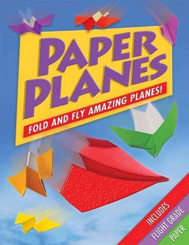 Paper Planes: Fold and Fly Amazing Planes!