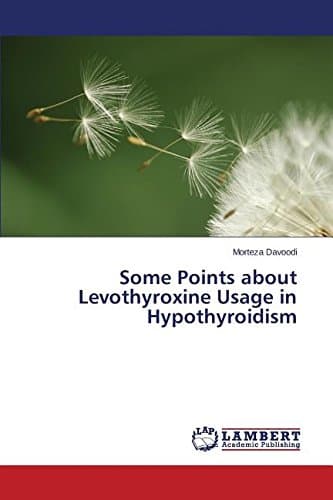 Some Points about Levothyroxine Usage in Hypothyroidism