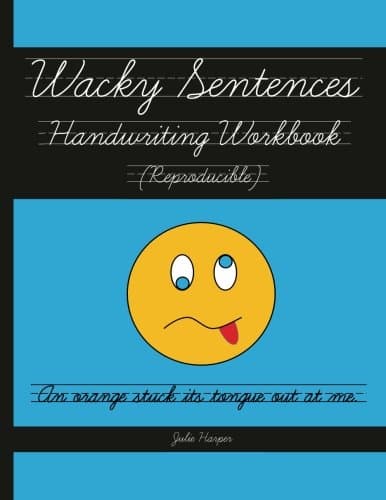 Wacky Sentences Handwriting Workbook (Reproducible): Practice Writing in Cursive (Third and Fourth Grade)