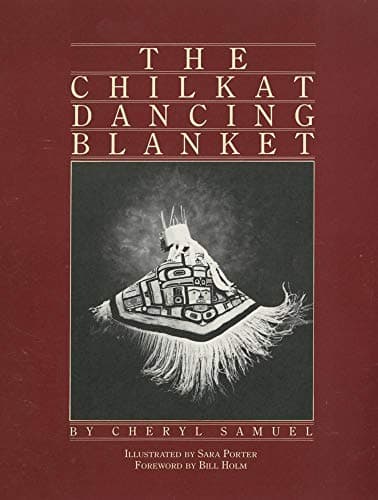 Cheryl SamuelThe Chilkat Dancing Blanket