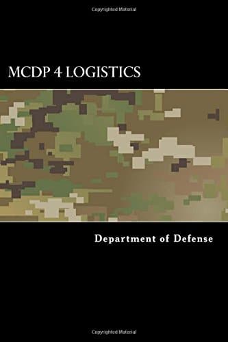 MCDP 4 Logistics (Marine Corps Doctrinal Publication)