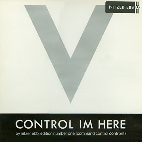 Nitzer Ebb - Control Im Here Edition Number One (Command Control Confront) - Mute - INT 126.874, Mute - 12 MUTE 71
