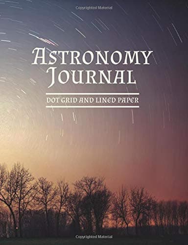 Astronomy Journal: Dot Grid and Lined Paper: Starry 7.44 x 9.69 Dot Grid and Half College Ruled / Half Blank Paper Paperback – 12 Sep 2018