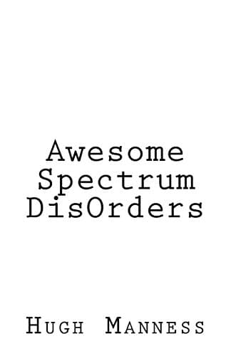 Awesome Spectrum DisOrders Paperback – 19 Mar 2018
