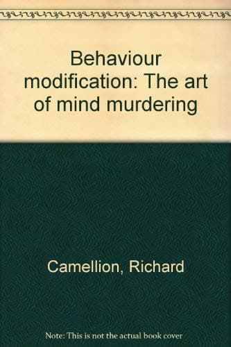Behavior modification: The art of mind murdering