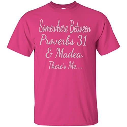 KeyVic Somewhere Between Proverbs 31 and Madea There's Me T-Shirt