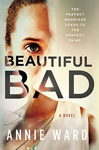 Beautiful Bad: A Novel