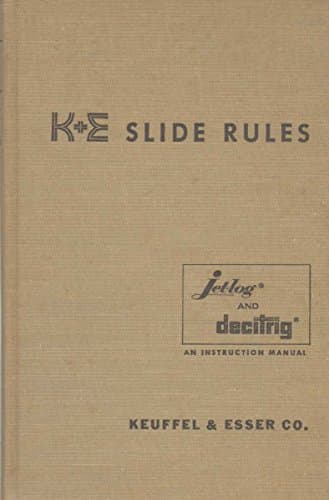K+E slide rules: A self instruction manual