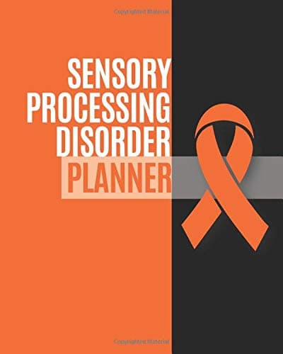Sensory Processing Disorder Planner: Sensory Processing Disorder Journal Notebook (8x10), Sensory Processing Disorder Books, Sensory Processing Disorder Gifts, Sensory Processing Disorder Awareness Paperback – 13 Nov 2019