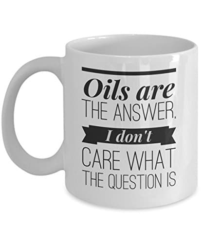 Best Coffee Cup for Essential Oil User, Oils are the Answer Mug, Funny Gift for Aromatherapist