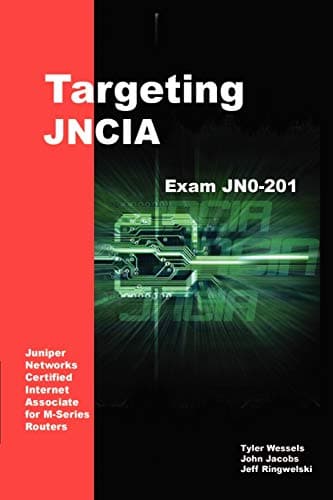 Targeting JNCIA: Study Guide for Exam JN0-201