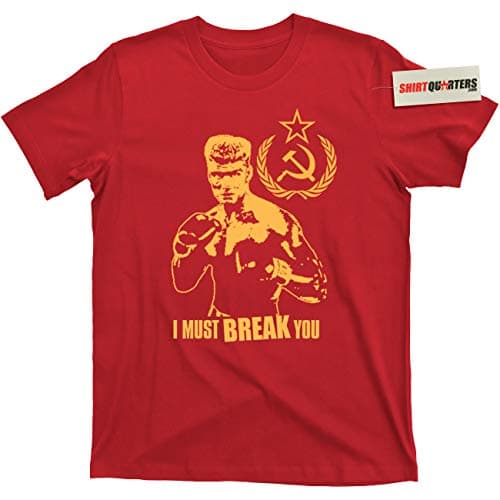 Ivan Drago I Must Break You Boxing Boxer Soviet Union Russia USSR tee T Shirt