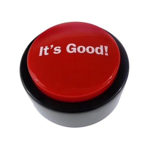 It's Good! Sound Button