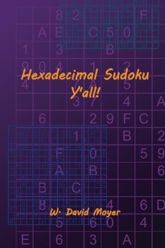 Hexadecimal Sudoku Y'All!