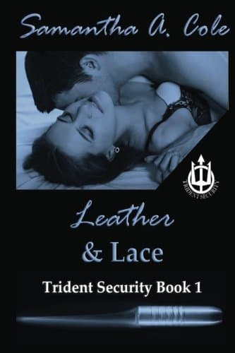 Leather &amp; Lace: Trident Security Book 1 (Volume 1)