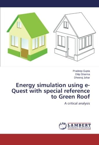 Energy simulation using e-Quest with special reference to Green Roof: A critical analysis