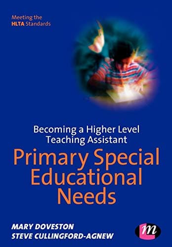 Becoming a Higher Level Teaching Assistant: Primary Special Educational Needs (Higher Level Teaching Assistants Series)