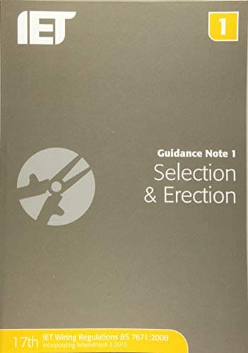 Guidance Note 1: Selection & Erection (Electrical Regulations)