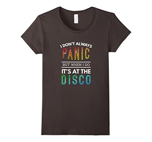 Womens I Don't Always Panic But When I do It's At the Disco T-shirt Medium Asphalt