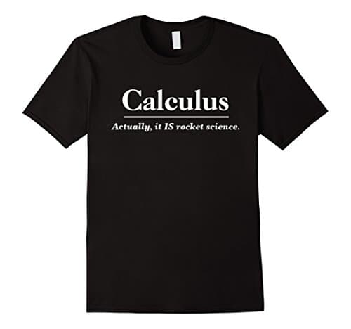 Men's Calculus Actually Is Rocket Science Shirt Cool Math Tee Medium Black