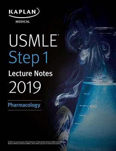 USMLE Step 1 Lecture Notes 2019: Pharmacology (Kaplan Test Prep Book 6)