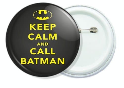 Keep calm and call batman 1.75 inch button pin badge.