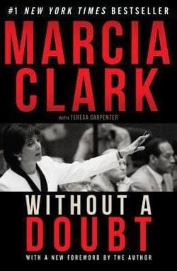 Marcia Clark: Without a Doubt (Paperback); 2016 Edition