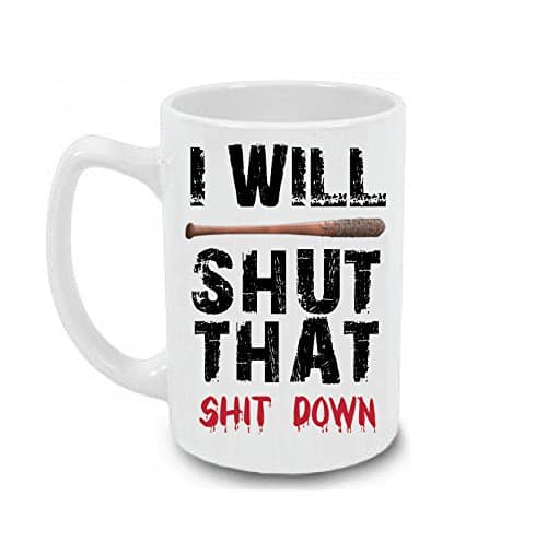 I Will Shut that Shit Down Lucille Neegan Gift - Ceramic Coffee Mug Large 15 oz White Cup
