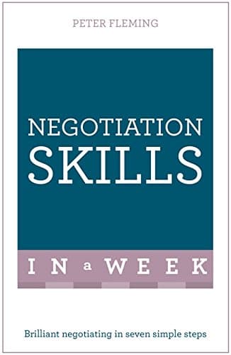 Successful Negotiating in a Week: Teach Yourself