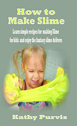 How to make Slime: Learn simple recipes for making Slime for kids and enjoy the fantasy slime delivers