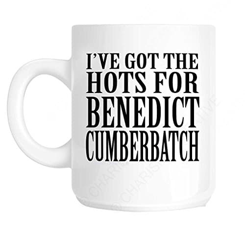 I've Got The Hots For Benedict Cumberbatch Novelty Fun Mug Ideal Gift for The Girlfriend, Mothers Day Gift, Workplace Present, Birthday present or Christmas Present for ladies who are fans of the actor Benedict Cumberbatch