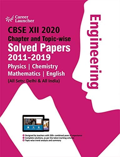 CBSE Class XII 2020 - Chapter and Topic-Wise Solved Papers 2011-2019 : Physics | Chemistry | Mathematics | English